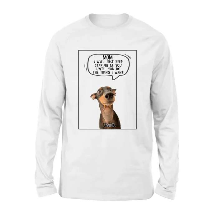 Personalized Pet Photo Shirt/Hoodie - Gift For Pet Lover -  Up to 3 Pets - I Will Just Keep Staring At You