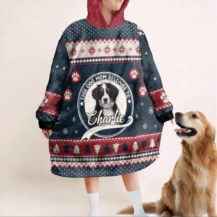 Personalized Dog Blanket Hoodie For Woman - Upload Photo - Christmas Gift Idea For Dog Lover - This Dog Mom Belongs To