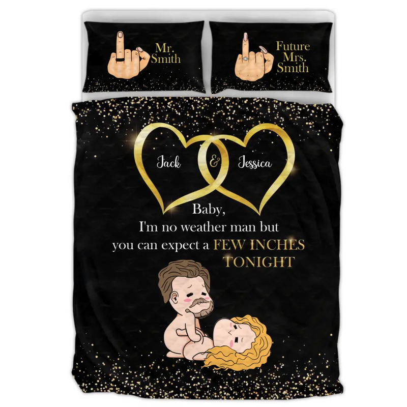 Personalized Couple Quilt Bed Sets - Gift Idea For Him/Her - Baby I'm No Weather Man  But You Can Expect A Few Inches Tonight