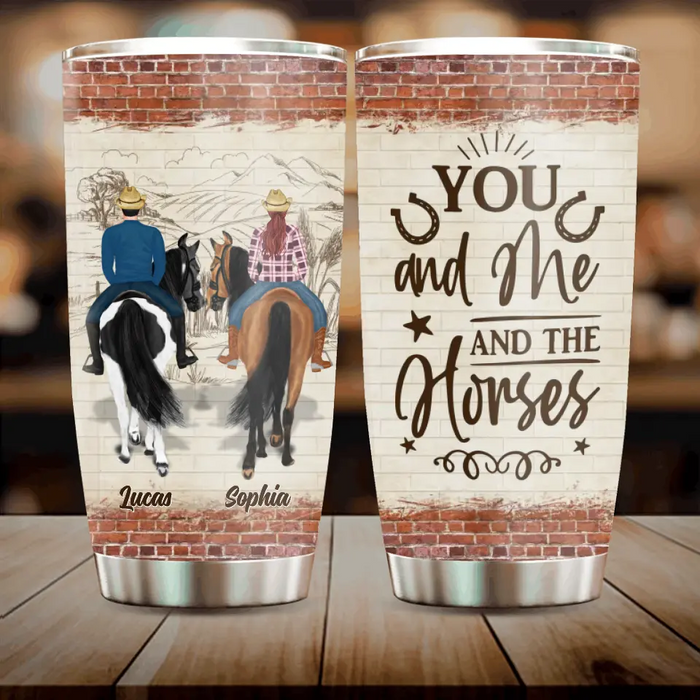 Personalized Riding Horse Couple Tumbler - Gift Idea For Horse Lovers/Couple - You And Me And The Horses
