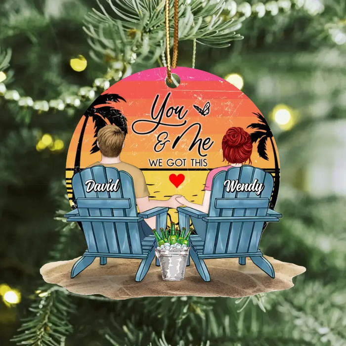 Personalized Couple Ornament - Christmas Gift Idea For Couple - You & Me We Got This