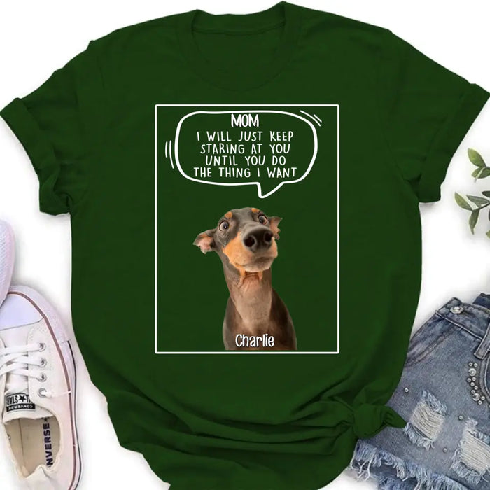 Personalized Pet Photo Shirt/Hoodie - Gift For Pet Lover - Up to 3 Pets - I Will Just Keep Staring At You