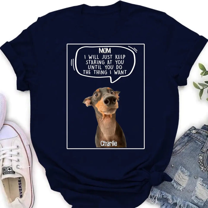 Personalized Pet Photo Shirt/Hoodie - Gift For Pet Lover - Up to 3 Pets - I Will Just Keep Staring At You