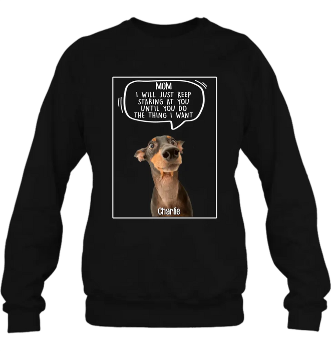 Personalized Pet Photo Shirt/Hoodie - Gift For Pet Lover - Up to 3 Pets - I Will Just Keep Staring At You