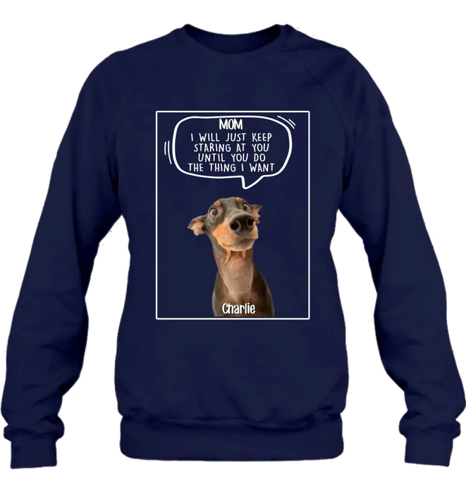 Personalized Pet Photo Shirt/Hoodie - Gift For Pet Lover - Up to 3 Pets - I Will Just Keep Staring At You