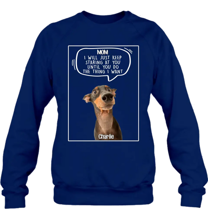 Personalized Pet Photo Shirt/Hoodie - Gift For Pet Lover - Up to 3 Pets - I Will Just Keep Staring At You