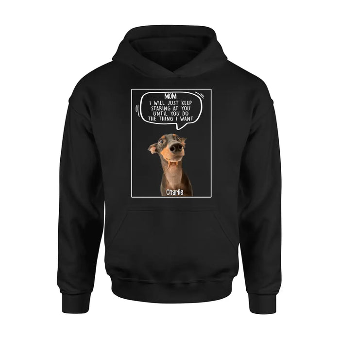 Personalized Pet Photo Shirt/Hoodie - Gift For Pet Lover - Up to 3 Pets - I Will Just Keep Staring At You
