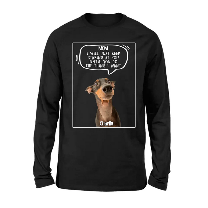 Personalized Pet Photo Shirt/Hoodie - Gift For Pet Lover - Up to 3 Pets - I Will Just Keep Staring At You