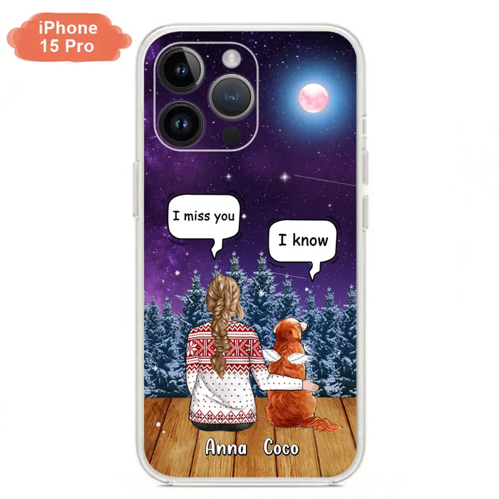 Personalized Memorial Pet Phone Case - Up to 4 Pets - Memorial Gift Idea For Dog/Cat Lover - I Miss You Dog - Case For iPhone/Samsung