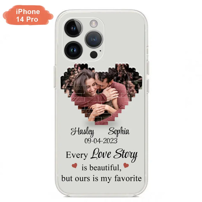 Personalized Love Story Phone Case For iPhone/Samsung - Gift Idea For Couple/Christmas/Valentine/Anniversary - Upload Photo - Every Love Story Is Beautiful, But Ours Is My Favorite