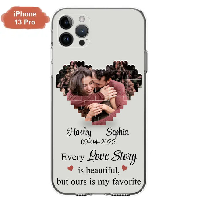 Personalized Love Story Phone Case For iPhone/Samsung - Gift Idea For Couple/Christmas/Valentine/Anniversary - Upload Photo - Every Love Story Is Beautiful, But Ours Is My Favorite