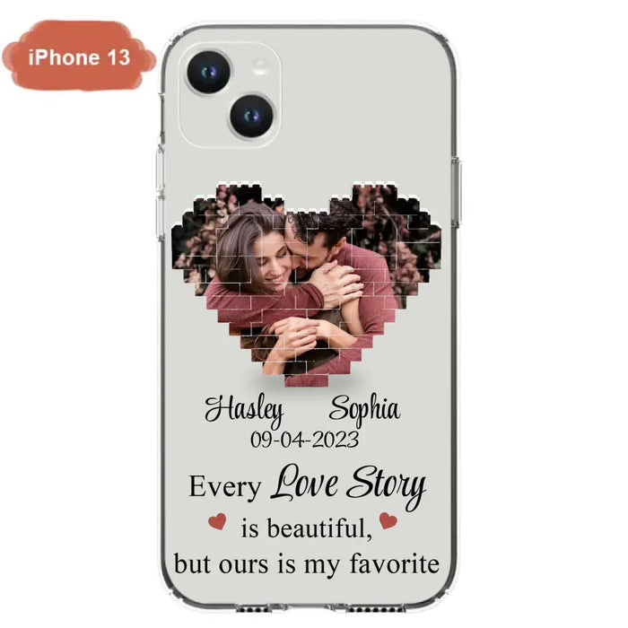 Personalized Love Story Phone Case For iPhone/Samsung - Gift Idea For Couple/Christmas/Valentine/Anniversary - Upload Photo - Every Love Story Is Beautiful, But Ours Is My Favorite