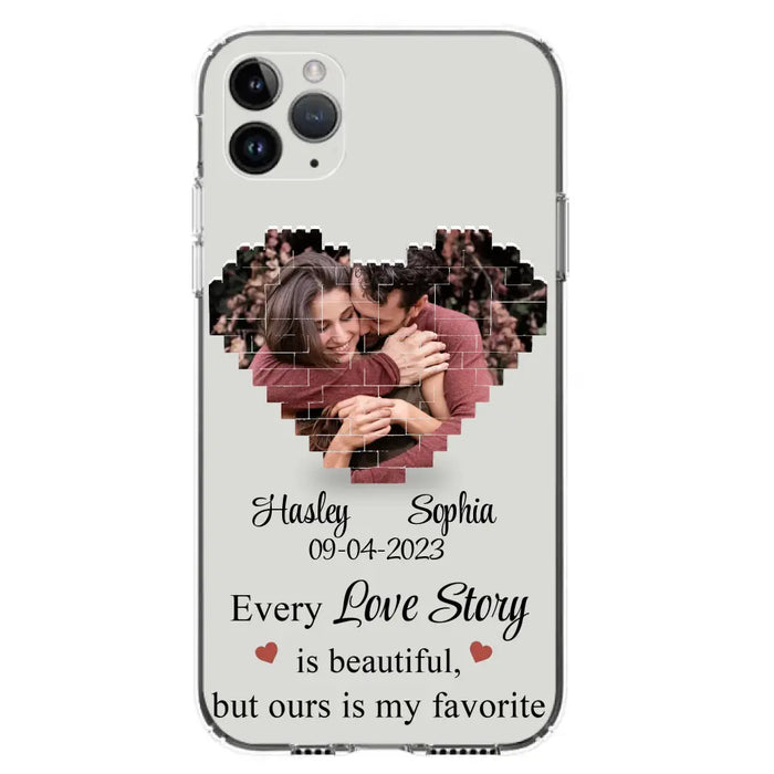 Personalized Love Story Phone Case For iPhone/Samsung - Gift Idea For Couple/Christmas/Valentine/Anniversary - Upload Photo - Every Love Story Is Beautiful, But Ours Is My Favorite