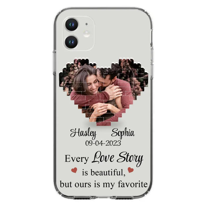 Personalized Love Story Phone Case For iPhone/Samsung - Gift Idea For Couple/Christmas/Valentine/Anniversary - Upload Photo - Every Love Story Is Beautiful, But Ours Is My Favorite