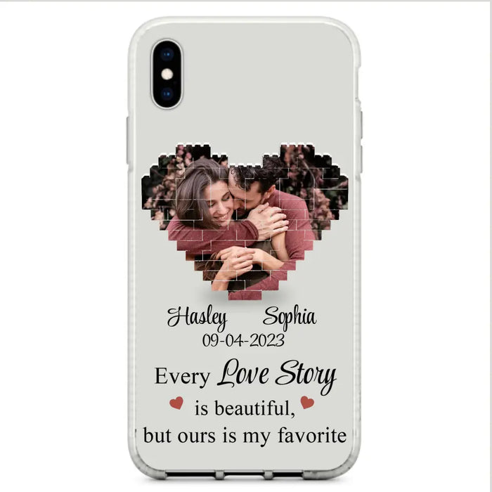 Personalized Love Story Phone Case For iPhone/Samsung - Gift Idea For Couple/Christmas/Valentine/Anniversary - Upload Photo - Every Love Story Is Beautiful, But Ours Is My Favorite