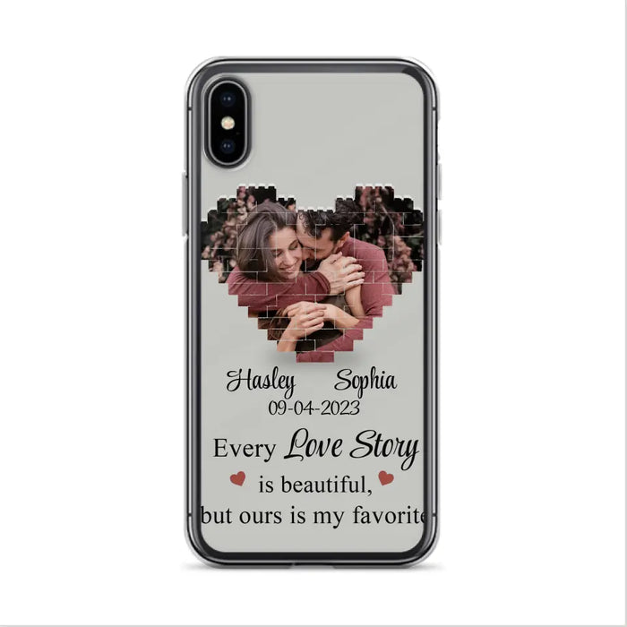 Personalized Love Story Phone Case For iPhone/Samsung - Gift Idea For Couple/Christmas/Valentine/Anniversary - Upload Photo - Every Love Story Is Beautiful, But Ours Is My Favorite