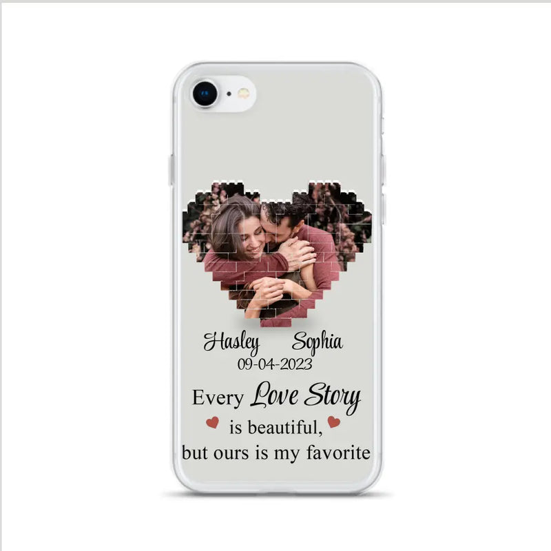 Personalized Love Story Phone Case For iPhone/Samsung - Gift Idea For Couple/Christmas/Valentine/Anniversary - Upload Photo - Every Love Story Is Beautiful, But Ours Is My Favorite