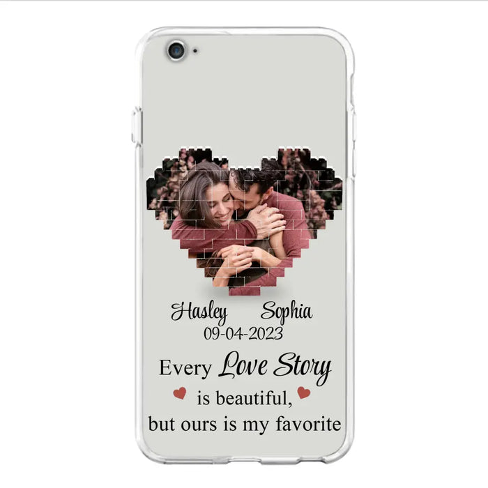 Personalized Love Story Phone Case For iPhone/Samsung - Gift Idea For Couple/Christmas/Valentine/Anniversary - Upload Photo - Every Love Story Is Beautiful, But Ours Is My Favorite