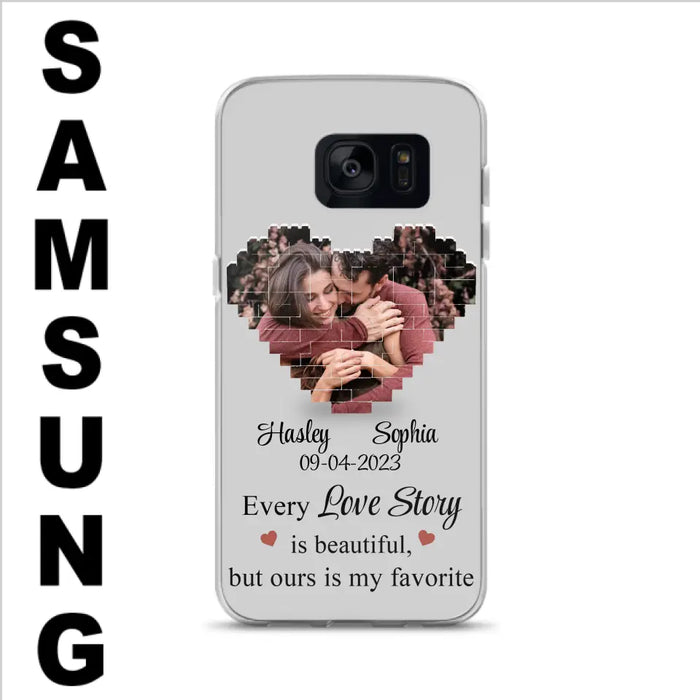 Personalized Love Story Phone Case For iPhone/Samsung - Gift Idea For Couple/Christmas/Valentine/Anniversary - Upload Photo - Every Love Story Is Beautiful, But Ours Is My Favorite