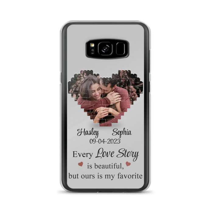 Personalized Love Story Phone Case For iPhone/Samsung - Gift Idea For Couple/Christmas/Valentine/Anniversary - Upload Photo - Every Love Story Is Beautiful, But Ours Is My Favorite