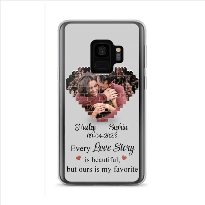 Personalized Love Story Phone Case For iPhone/Samsung - Gift Idea For Couple/Christmas/Valentine/Anniversary - Upload Photo - Every Love Story Is Beautiful, But Ours Is My Favorite