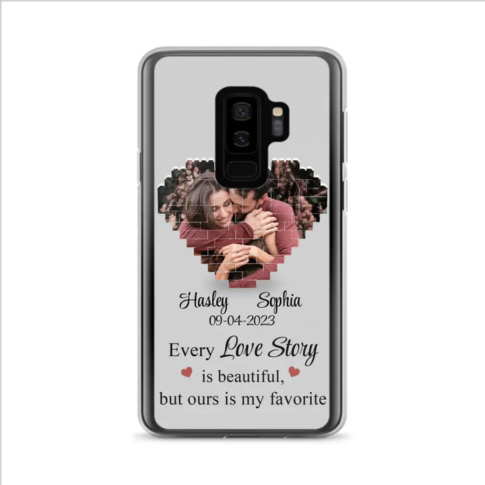 Personalized Love Story Phone Case For iPhone/Samsung - Gift Idea For Couple/Christmas/Valentine/Anniversary - Upload Photo - Every Love Story Is Beautiful, But Ours Is My Favorite