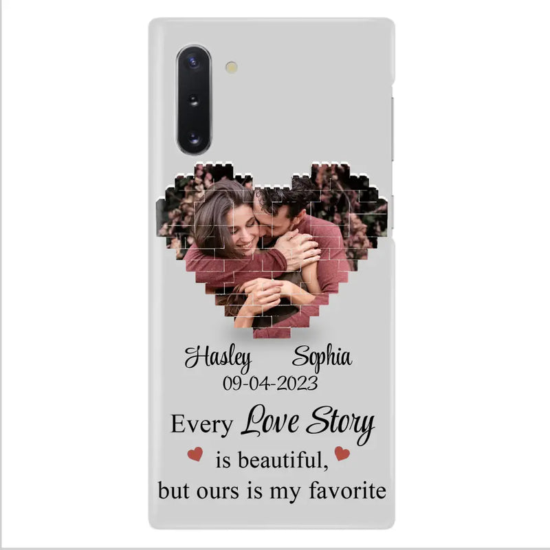 Personalized Love Story Phone Case For iPhone/Samsung - Gift Idea For Couple/Christmas/Valentine/Anniversary - Upload Photo - Every Love Story Is Beautiful, But Ours Is My Favorite