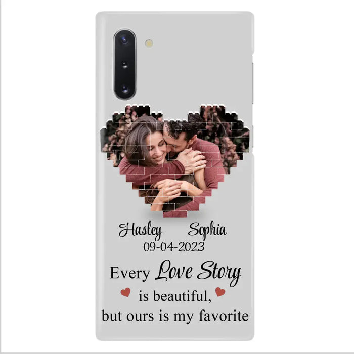 Personalized Love Story Phone Case For iPhone/Samsung - Gift Idea For Couple/Christmas/Valentine/Anniversary - Upload Photo - Every Love Story Is Beautiful, But Ours Is My Favorite