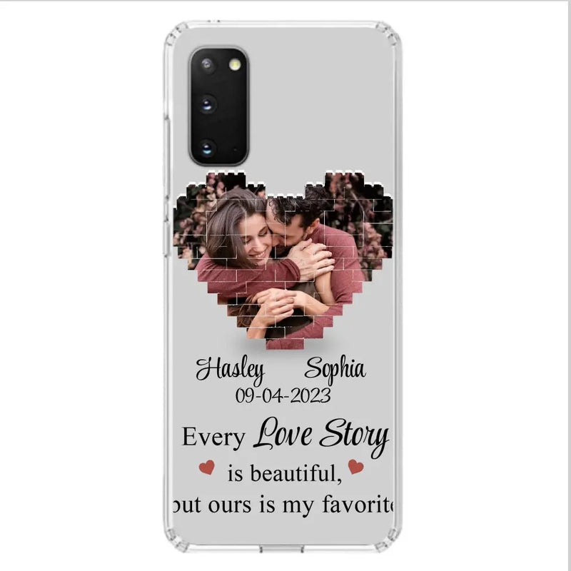 Personalized Love Story Phone Case For iPhone/Samsung - Gift Idea For Couple/Christmas/Valentine/Anniversary - Upload Photo - Every Love Story Is Beautiful, But Ours Is My Favorite