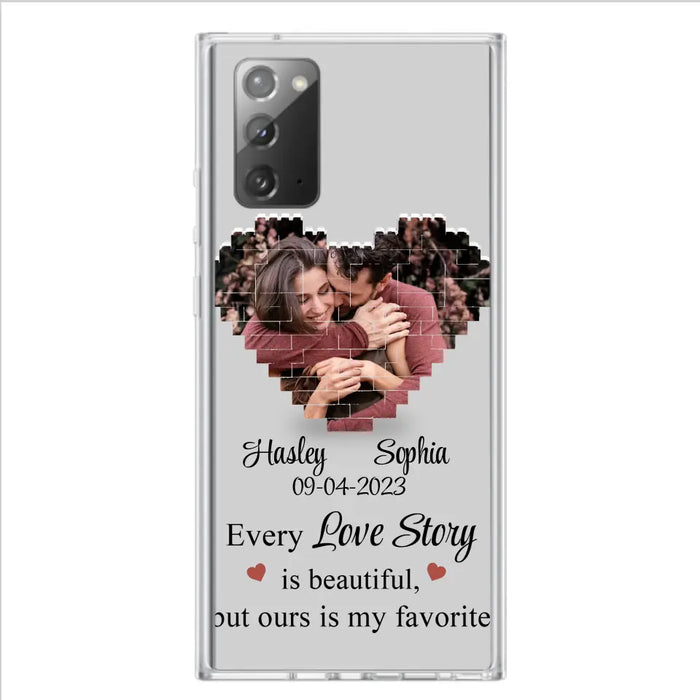 Personalized Love Story Phone Case For iPhone/Samsung - Gift Idea For Couple/Christmas/Valentine/Anniversary - Upload Photo - Every Love Story Is Beautiful, But Ours Is My Favorite