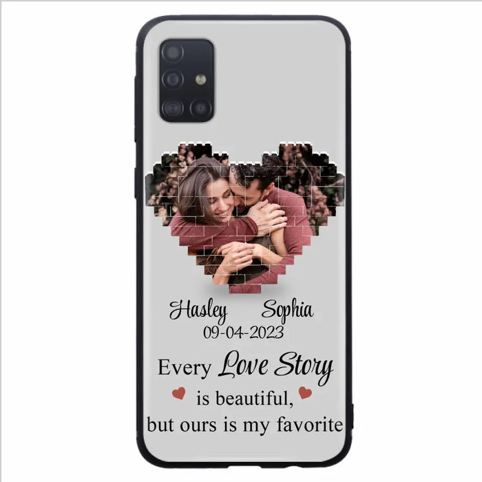 Personalized Love Story Phone Case For iPhone/Samsung - Gift Idea For Couple/Christmas/Valentine/Anniversary - Upload Photo - Every Love Story Is Beautiful, But Ours Is My Favorite