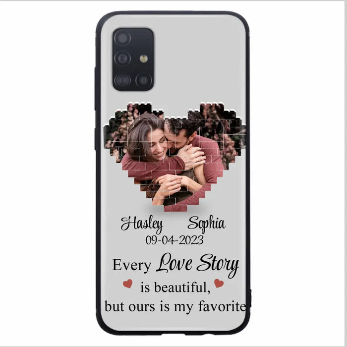 Personalized Love Story Phone Case For iPhone/Samsung - Gift Idea For Couple/Christmas/Valentine/Anniversary - Upload Photo - Every Love Story Is Beautiful, But Ours Is My Favorite