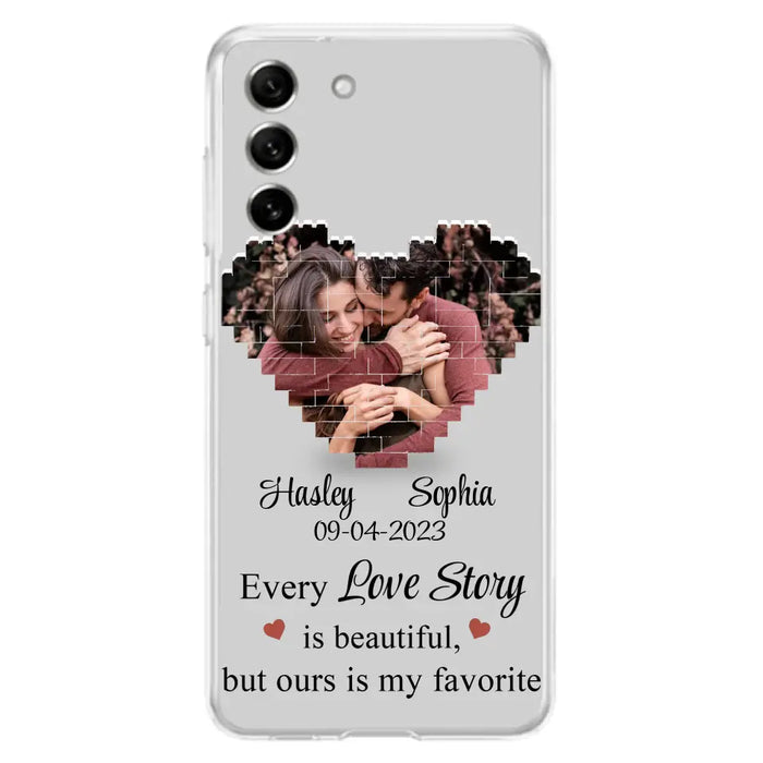 Personalized Love Story Phone Case For iPhone/Samsung - Gift Idea For Couple/Christmas/Valentine/Anniversary - Upload Photo - Every Love Story Is Beautiful, But Ours Is My Favorite