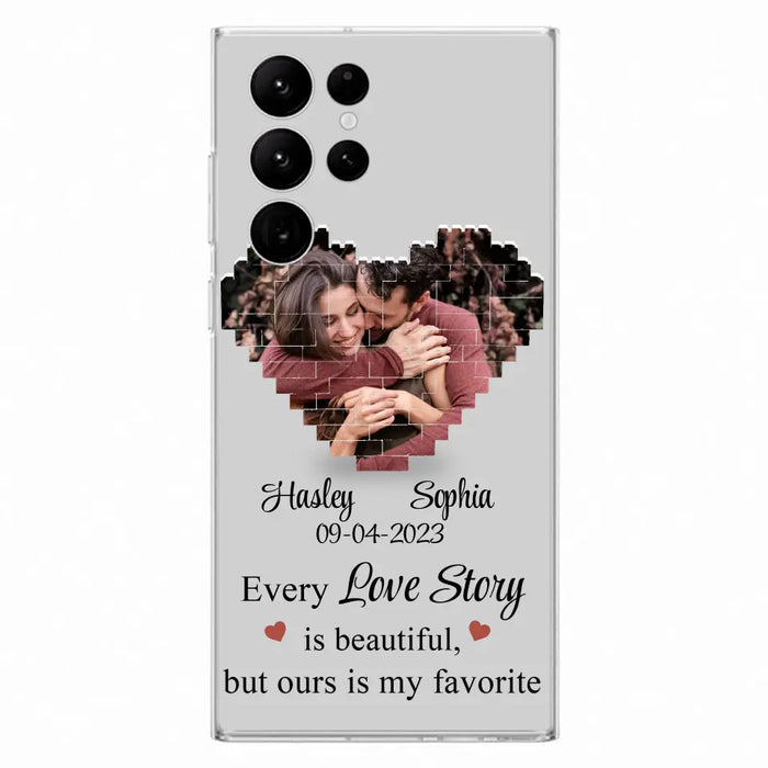 Personalized Love Story Phone Case For iPhone/Samsung - Gift Idea For Couple/Christmas/Valentine/Anniversary - Upload Photo - Every Love Story Is Beautiful, But Ours Is My Favorite
