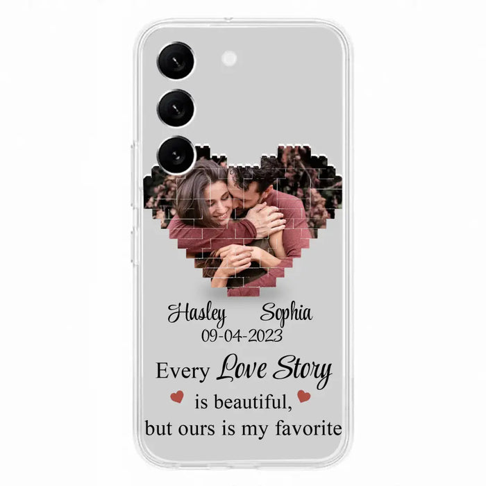 Personalized Love Story Phone Case For iPhone/Samsung - Gift Idea For Couple/Christmas/Valentine/Anniversary - Upload Photo - Every Love Story Is Beautiful, But Ours Is My Favorite