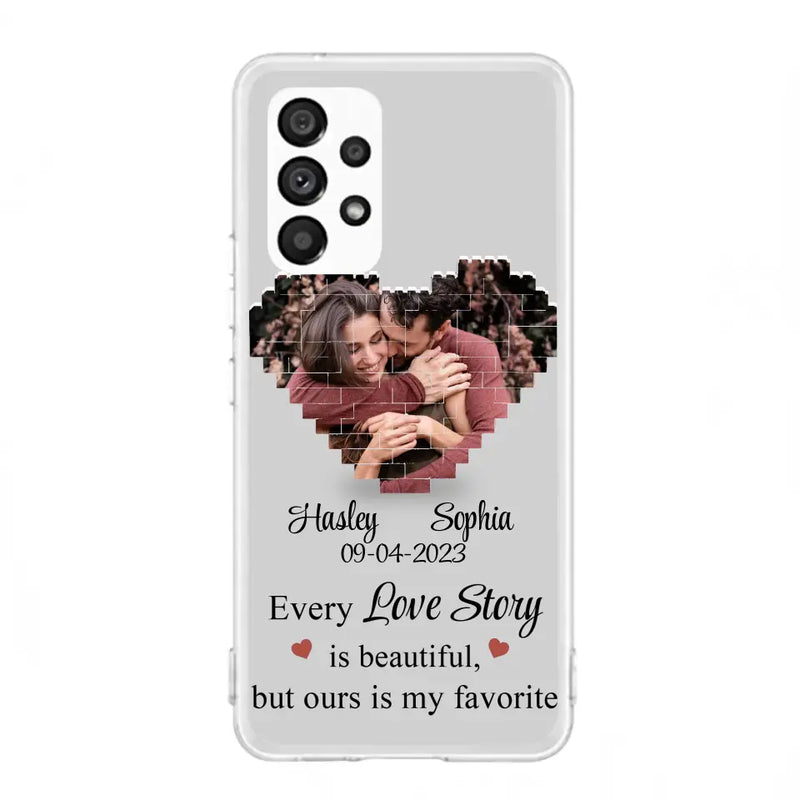 Personalized Love Story Phone Case For iPhone/Samsung - Gift Idea For Couple/Christmas/Valentine/Anniversary - Upload Photo - Every Love Story Is Beautiful, But Ours Is My Favorite