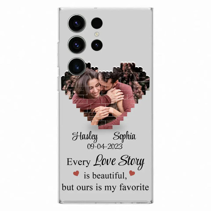 Personalized Love Story Phone Case For iPhone/Samsung - Gift Idea For Couple/Christmas/Valentine/Anniversary - Upload Photo - Every Love Story Is Beautiful, But Ours Is My Favorite