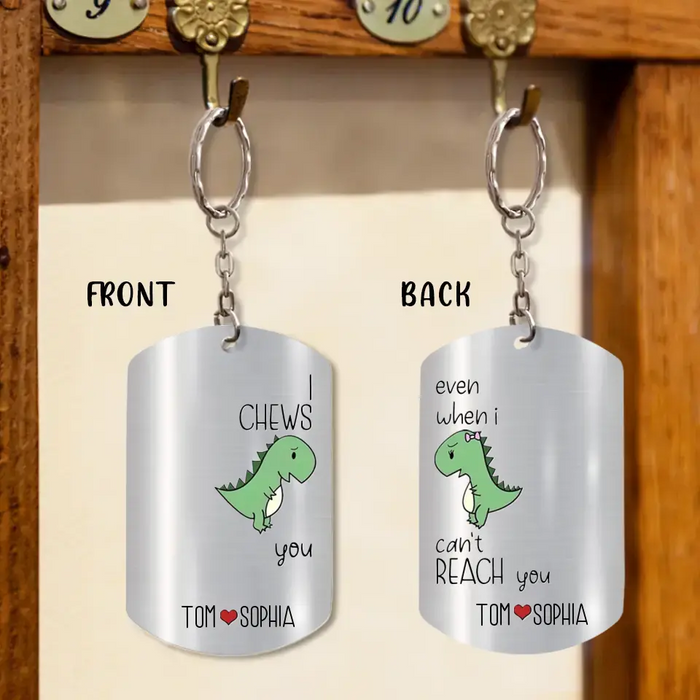 Personalized Dinosaur Couple Aluminum Keychain - Gift Idea For Couple - I Chews You Even When I Can't Reach You
