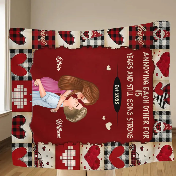 Personalized Couple Quilt/Fleece Throw Blanket/Pillow Cover - Gift Idea For Couple/Him/Her/Valentine's Day - Annoying Each Other For 15 Years