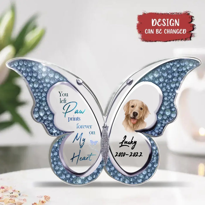 Personalized Memorial Photo Butterfly Acrylic Plaque - Memorial Gift Idea - You Left Paw Prints Forever On My Heart