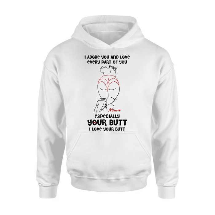 Personalized Funny T-Shirt/Long Sleeve/Sweatshirt/Hoodie - Gift Idea For Couple/Him/Her - I Love Your Butt