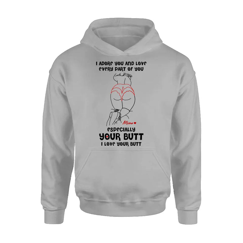 Personalized Funny T-Shirt/Long Sleeve/Sweatshirt/Hoodie - Gift Idea For Couple/Him/Her - I Love Your Butt