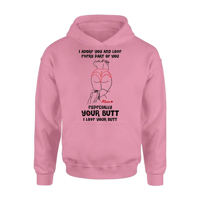 Personalized Funny T-Shirt/Long Sleeve/Sweatshirt/Hoodie - Gift Idea For Couple/Him/Her - I Love Your Butt