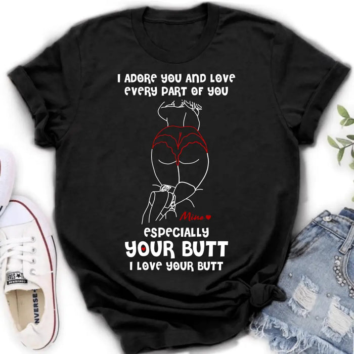 Personalized Funny T-Shirt/Long Sleeve/Sweatshirt/Hoodie - Gift Idea For Couple/Him/Her - Love Your Butt