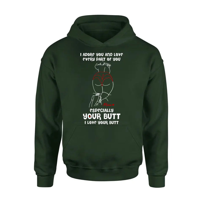 Personalized Funny T-Shirt/Long Sleeve/Sweatshirt/Hoodie - Gift Idea For Couple/Him/Her - Love Your Butt