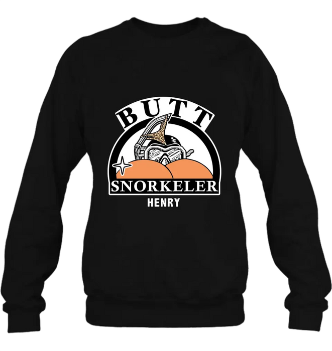 Personalized Butt Snorkeler T-Shirt/Long Sleeve/Sweatshirt/Hoodie - Funny Gift Idea For Couple/Him/Her