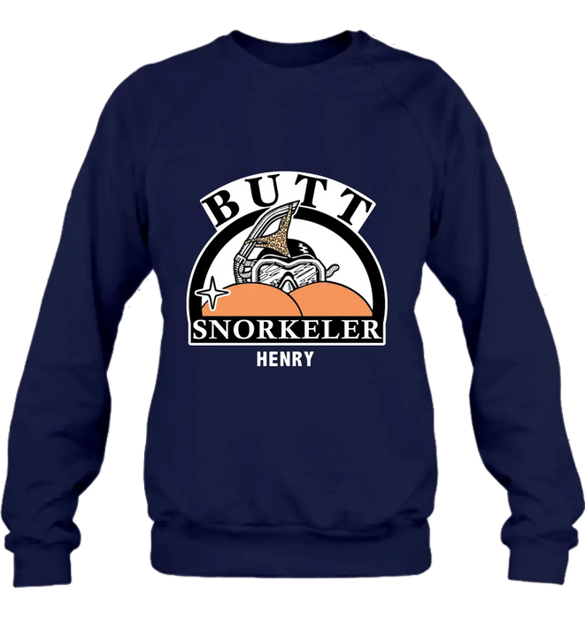 Personalized Butt Snorkeler T-Shirt/Long Sleeve/Sweatshirt/Hoodie - Funny Gift Idea For Couple/Him/Her