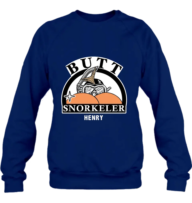 Personalized Butt Snorkeler T-Shirt/Long Sleeve/Sweatshirt/Hoodie - Funny Gift Idea For Couple/Him/Her