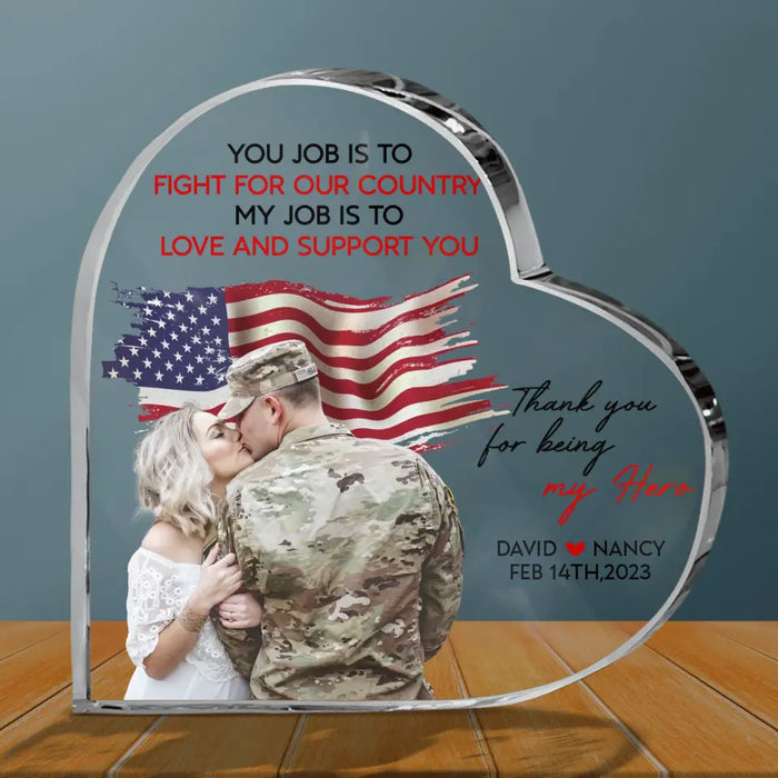 Personalized Military Couple Crystal Heart - Gift Idea For Couple/Valentine's Day - My Job Is To Love And Support You