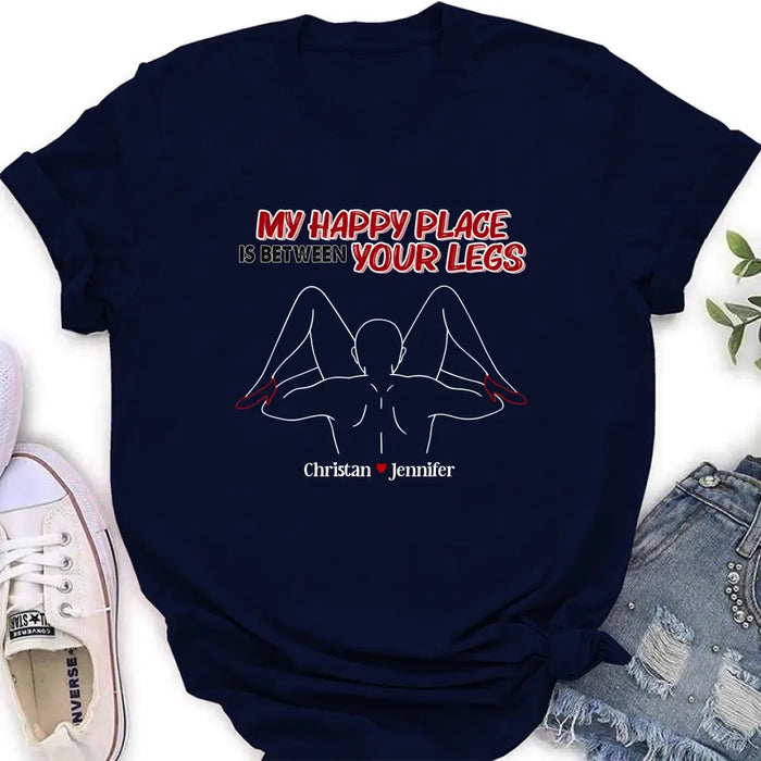 Personalized Couple Shirt/Hoodie - Gift Idea For Husband From Wife/Couple Gift - My Happy Place Is Between Your Legs